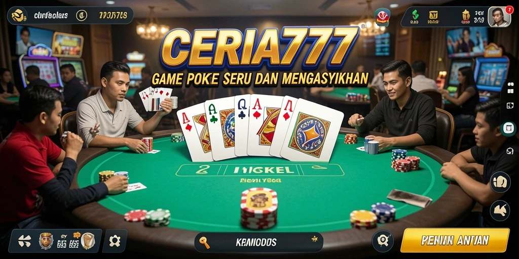 Tampilan gameplay Poker yang mendebarkan di CERIA777.